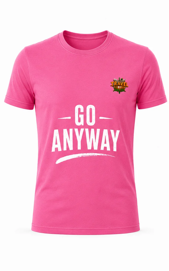 Pink Tee — “Go Anyway” — Travel by Dart